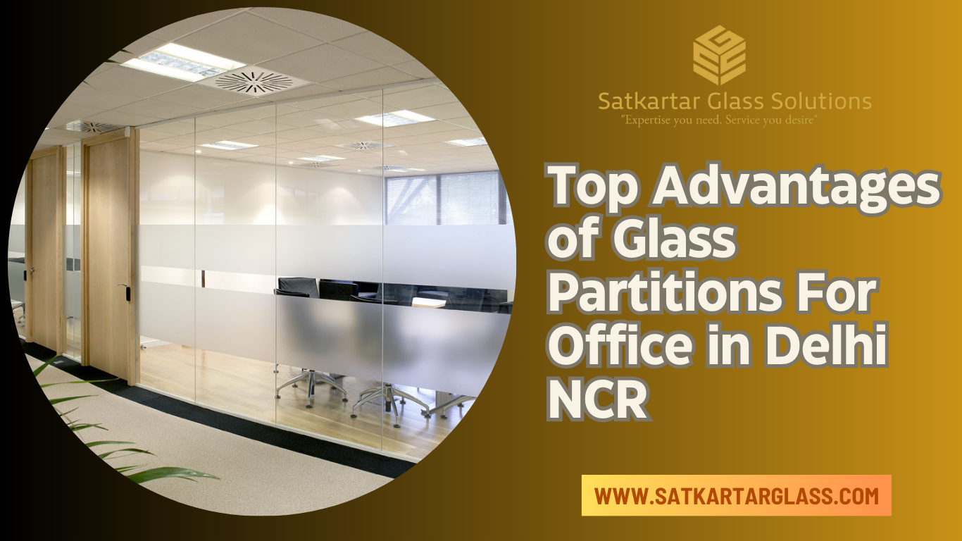 Top Advantages of Glass Partitions For Office in Delhi NCR