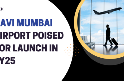 Navi Mumbai Airport Poised for Launch in FY25