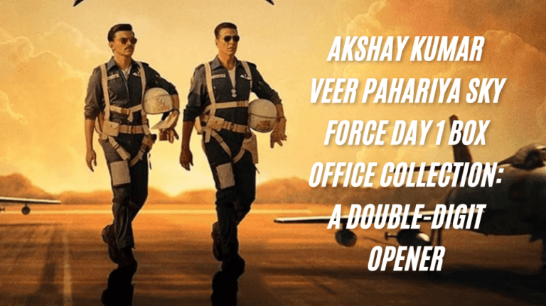 Akshay Kumar Veer Pahariya Sky Force Day 1 Box Office Collection A Double-Digit Opener