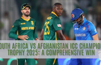 South Africa vs Afghanistan ICC Champions Trophy 2025: A Comprehensive Win