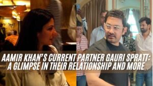 Aamir Khan’s current partner Gauri Spratt: A Glimpse in their Relationship and more