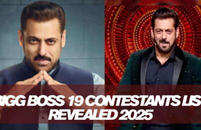 Bigg Boss 19 Contestants List Revealed 2025