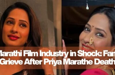 Marathi Film Industry in Shock: Fans Grieve After Priya Marathe Death