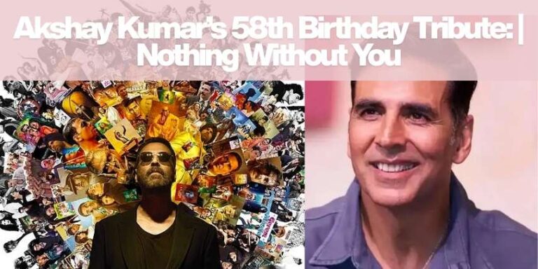 Akshay Kumar 58th Birthday