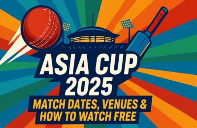 Asia Cup 2025: Schedule, Venues, Format, and Live Streaming Details